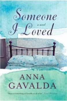 Someone I Loved by Anna Gavalda and Catherine Evans Hardback