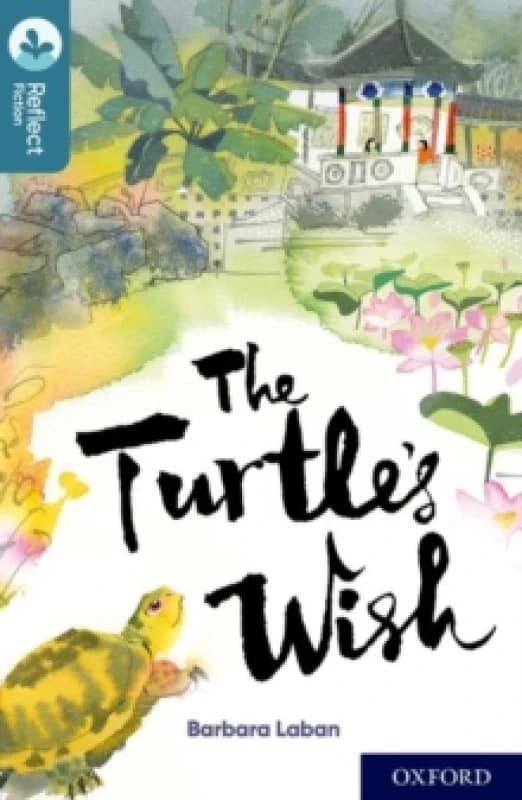 Barbara Laban Oxford Reading Tree TreeTops Reflect: Oxford Level 19: The Turtle's Wish Book Multi unisex