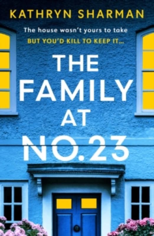 The Family at No 23 : A totally gripping psychological thriller with a jaw-dropping twist Paperback / softback