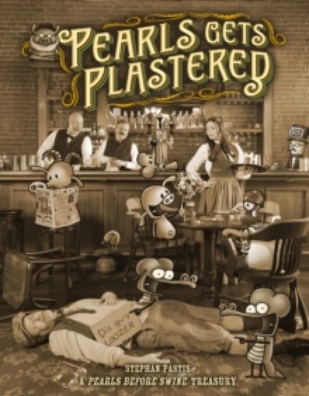 Pearls Gets Plastered : A Pearls Before Swine Treasury Paperback / softback