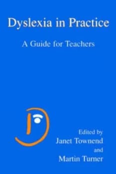 Dyslexia in Practice by Janet Townend Paperback