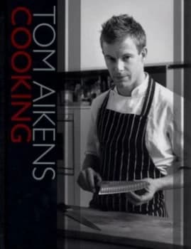 Cooking by Tom Aikens Hardback