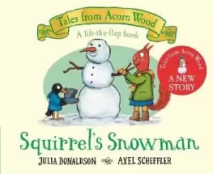 Squirrel's Snowman by Julia Donaldson