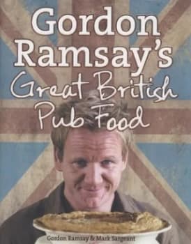 Gordon Ramsays Great British Pub Food by Gordon Ramsay Hardback