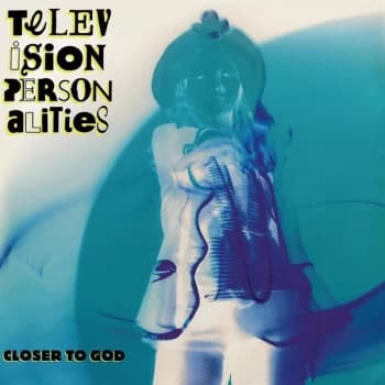 Television Personalities - Closer To God CD