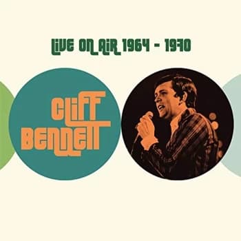 Cliff Bennett - Live On Air 1964-1970 CD