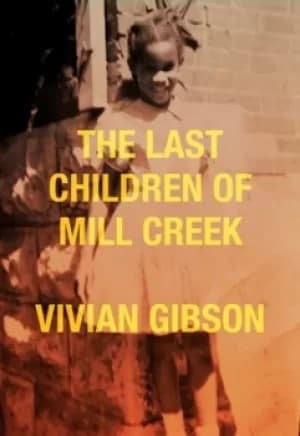 The Last Children of Mill Creek by Vivian Gibson