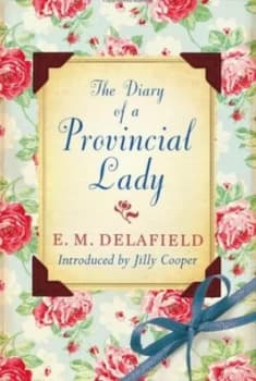 The Diary of a Provincial Lady by E.M. Delafield Paperback