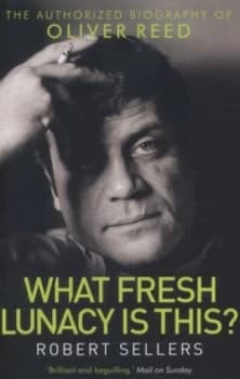 What Fresh Lunacy Is This by Robert Sellers Book