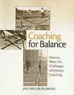 coaching for balance how to meet the challenges of literacy coaching