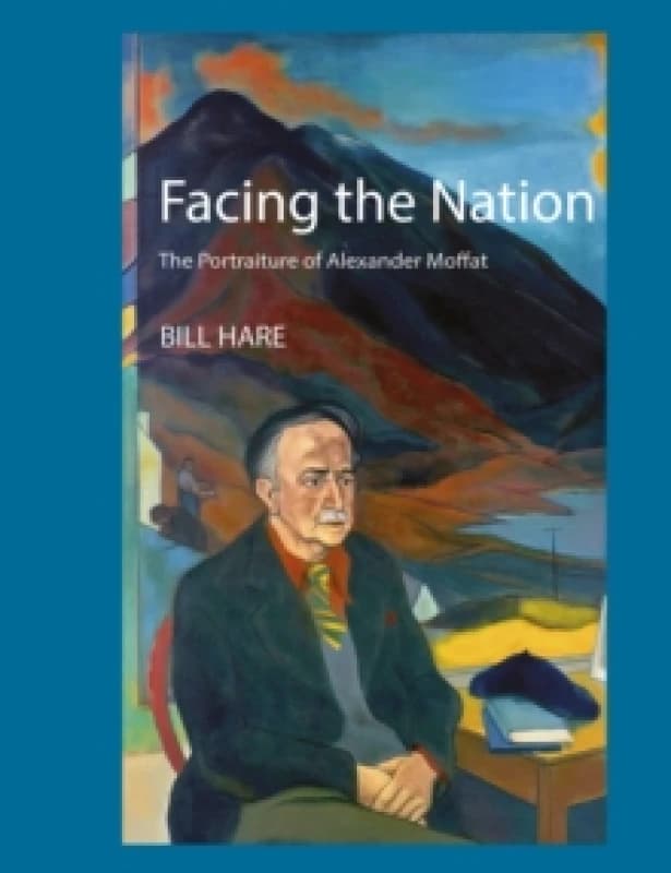 Facing the Nation : The portraiture of Alexander Moffat Paperback / softback