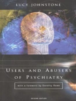 Users and Abusers of Psychiatry by Lucy Johnstone Paperback