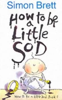 How to Be a Little Sod Paperback