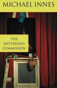 The Mysterious Commission by Michael Innes Book