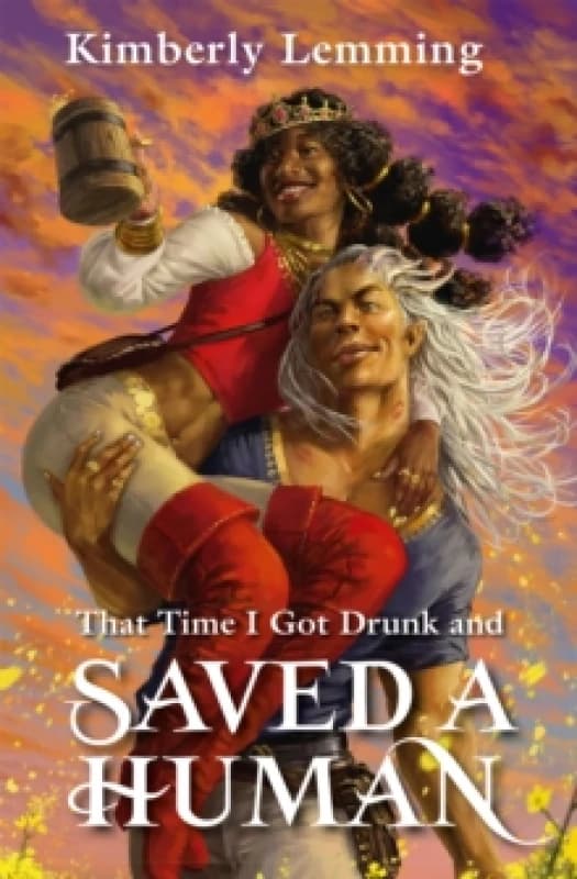 That Time I Got Drunk And Saved A Human : Mead Mishaps 3 Paperback / softback