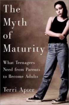 The Myth of Maturity by Terri Apter Hardback
