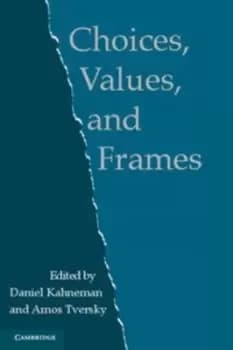 Choices values and frames by Daniel Kahneman