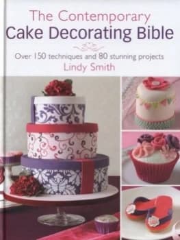 The Contemporary Cake Decorating Bible by Lindy Smith Hardback