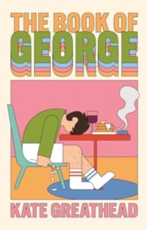 The Book of George : Shortlisted for the Bollinger Everyman Wodehouse Prize for Comic Fiction Hardback