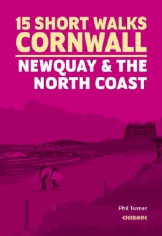 15 Short Walks in Cornwall - Newquay and the North Coast Paperback / softback