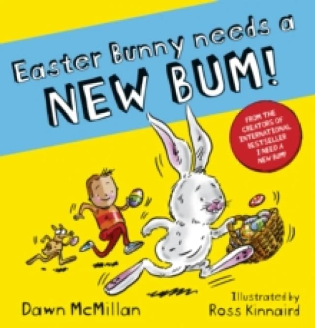 Easter Bunny Needs a New Bum! Paperback / softback
