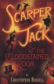 Scarper Jack and the Bloodstained Room by Christopher Russell Paperback