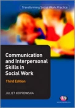 Communication and Interpersonal Skills in Social Work by Juliet Koprowska Paperback