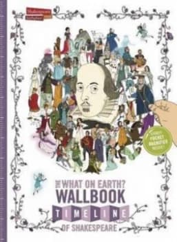 The What on Earth Wallbook Timeline of Shakespeare by Christopher Lloyd Book