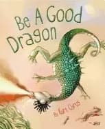 be a good dragon