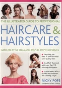 The Illustrated Guide to Professional Haircare and Hairstyles by Nicky Pope Paperback