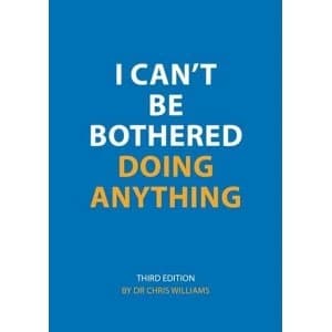 I Can't be Bothered Doing Anything by Christopher Williams (Paperback, 2017)
