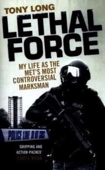 Lethal Force by Tony Long Hardback