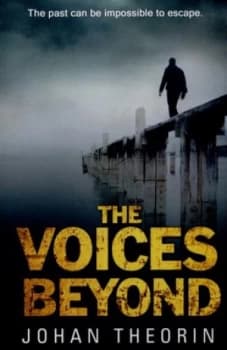 The Voices beyond by Johan Theorin Paperback