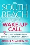 south beach diet wake up call 7 real life strategies for living your health