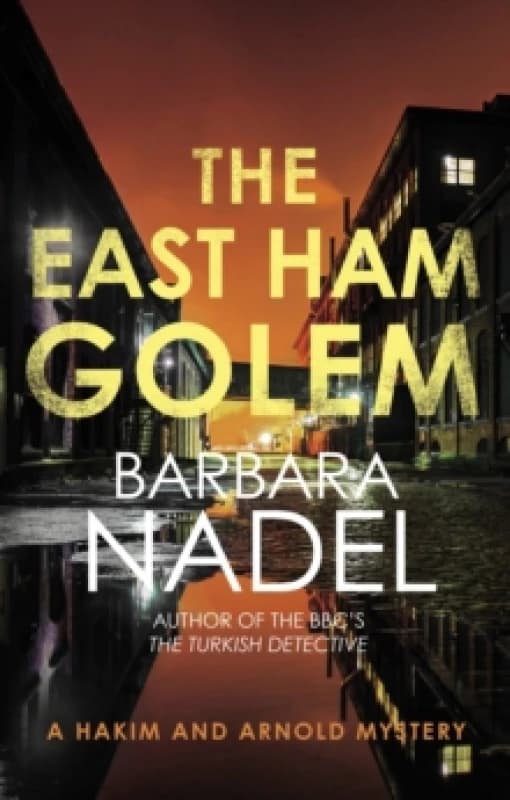 The East Ham Golem. Hardback. By Barbara Nadel Books
