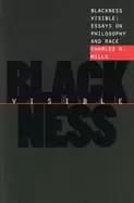 blackness visible essays on philosophy and race