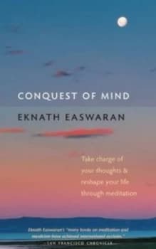 Conquest of Mind by Eknath Easwaran Book