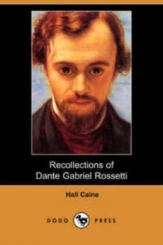 Recollections of Dante Gabriel Rossetti dodo Press by Hall Caine Paperback