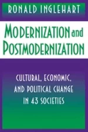 modernization and postmodernization cultural economic and political change