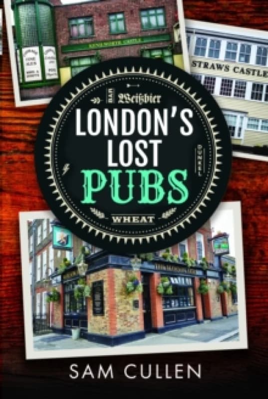 London's Lost Pubs Hardback