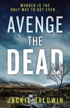 Avenge the dead by Jackie Baldwin