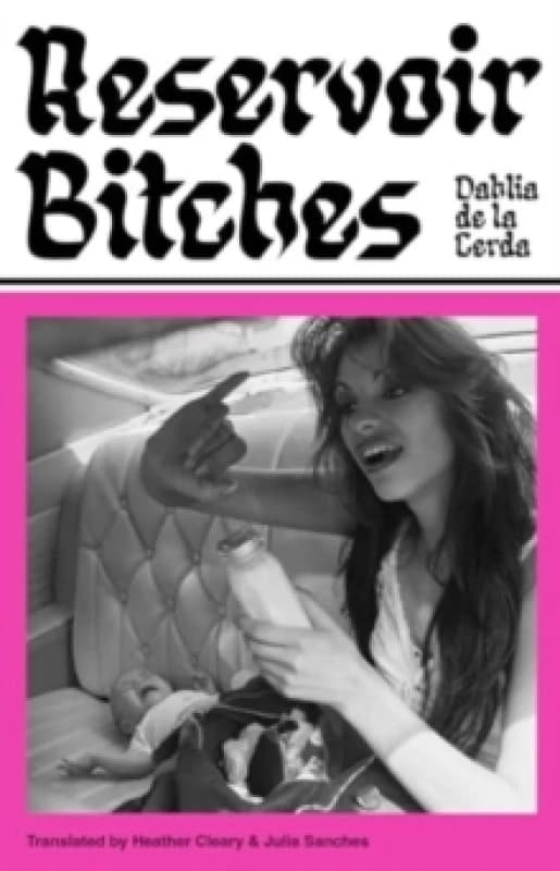 Reservoir Bitches : Longlisted for the International Booker Prize 2025 Paperback / softback