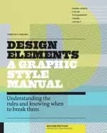design elements 2nd edition understanding the rules and knowing when to bre