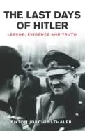 cassell military classics the last days of hitler legend evidence and truth