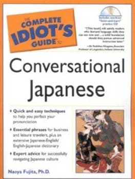 The Complete Idiots Guide to Conversational Japanese by Naoya Fujita Paperback