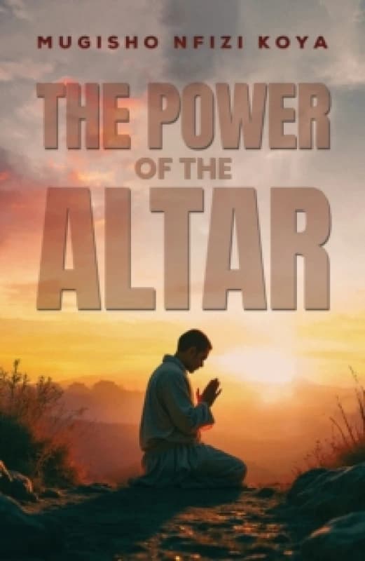 The Power of the Altar. Paperback. By Mugisho Nfizi Koya Books
