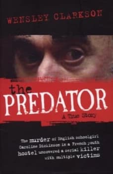 The Predator by Wensley Clarkson Hardback