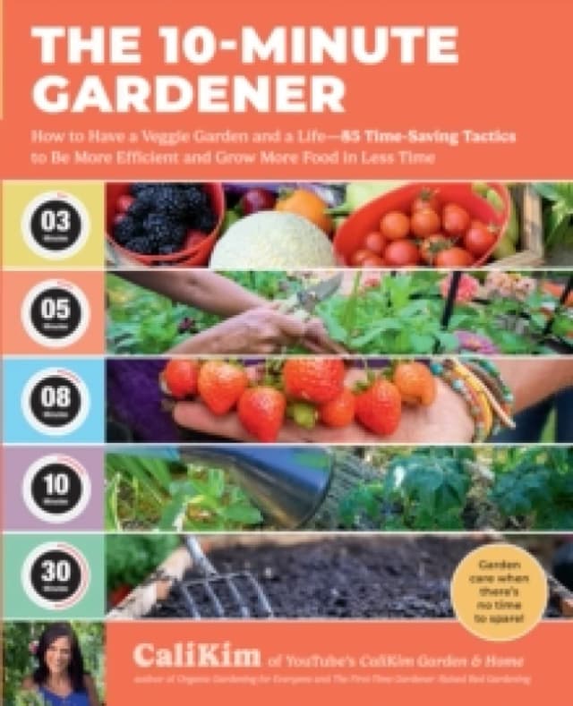 The 10-Minute Gardener. Paperback. By CaliKim Books