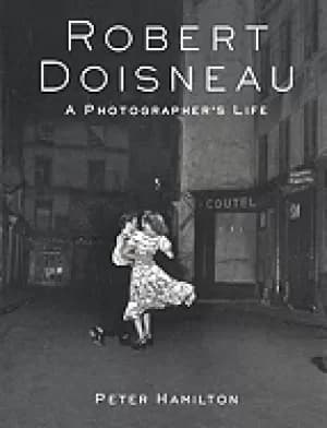 robert doisneau a photograhers life