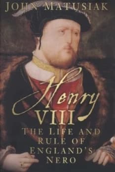 Henry Viii by John Matusiak Hardback